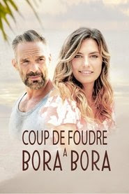 Coup de foudre à Bora Bora 2018 Streaming VF Gratuit