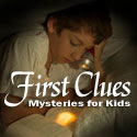 First Clues: Mysteries for Kids