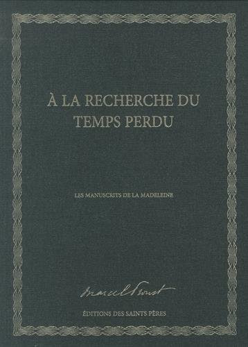 À la recherche du temps perdu, les manuscrits de la madeleine