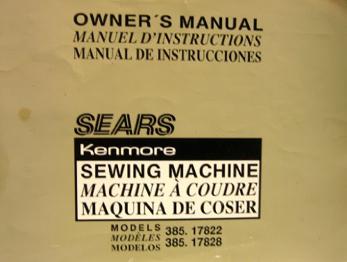 Owner's Manual Sears Kenmore Sewing Machine, Model 385.17822 and 385.17828, by Roebuck and Co. Sears
