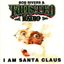 220px-Bob_Rivers_-_I_Am_Santa_Claus_cover