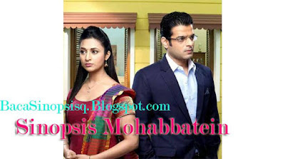 Sinopsis Mohabbatein Episode 743 part 2 by Yohana Sitorus