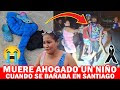 😭😭 Muere Niño Cuando Se Bañaba En Rio De La Otra Banda En Santiago