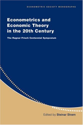 Econometrics and Economic Theory in the 20th Century: The Ragnar Frisch Centennial Symposium (Econometric Society Monographs)From Brand: