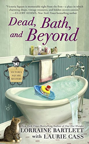 Dead, Bath, and Beyond: A Victoria Square Mystery