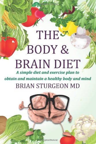 The Body and Brain Diet: A simple diet and exercise plan ...
