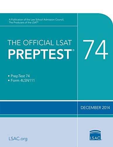The Official LSAT PrepTest 74: (Dec. 2014 LSAT)By Law School Admission Council