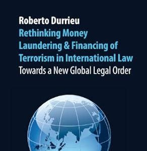 Free Reading rethinking money laundering financing of terrorism in international law Kobo PDF