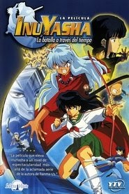Inuyasha, la película: La batalla a través del tiempo estreno españa
completa en español latino 2001