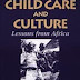 Free Reading Child Care and Culture: Lessons from Africa 052157546X/ English PDF