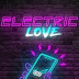 Electric Love 2020 movie release date online eng subs