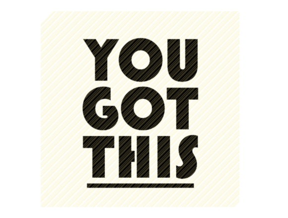 Creativefabrica Download You Got This Quote Graphic SVG File Cricut Explore, Silhouette and other cutting machines.