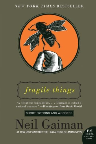 Fragile Things: Short Fictions and Wonders (P.S.), by Neil Gaiman