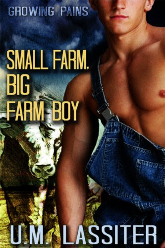 Small Farm, Big Farm Boy (Growing Pains Book 2), by U. M. Lassiter