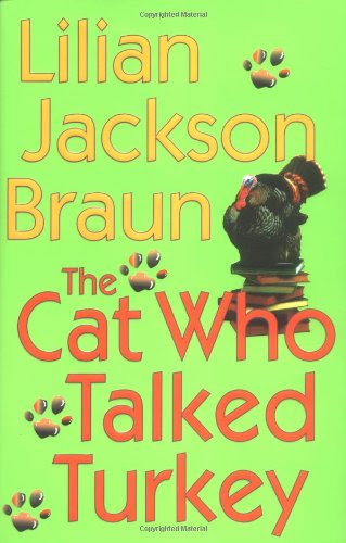 The Cat Who Talked Turkey, by Lilian Jackson Braun