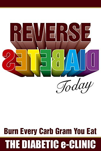 Reverse Diabetes Today: Burn Every Carb Gram You Eat, by Gordon Ritchie