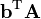 \mathbf{b}^{\rm T}\mathbf{A}