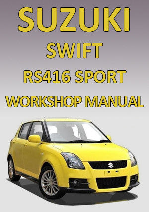 Suzuki Swift Sport Rs416 05 12 Onwards Workshop Manual Car Manuals Direct