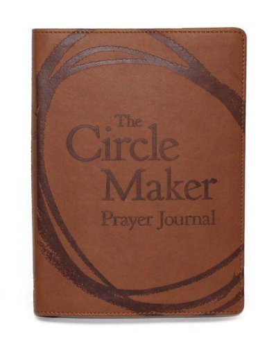 The Circle Maker Prayer Journal, by Mark Batterson