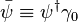 \bar\psi\equiv\psi^\dagger\gamma_0