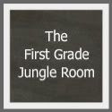 The First Grade Jungle Room