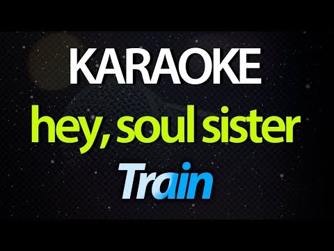 ⭐ Hey, Soul Sister (Ain't That Mr. Mister on The Radio, Stereo?) - Train (Karaokê Version) (Cover)