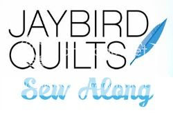 jaybird quilts sew along