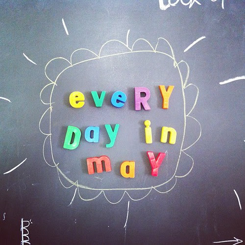 my goal for may- do something inspiring/creative and share it here and in my blog. come join me! #everydayinmay