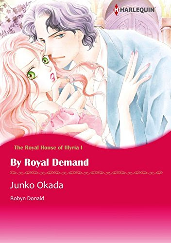 , by Royal Demand - The Royal House of Illyria 1 (Harlequin comics), by Robyn Donald