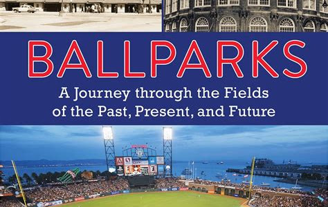 Pdf Download Ballparks: A Journey Through the Fields of the Past, Present, and Future Free Kindle Books PDF