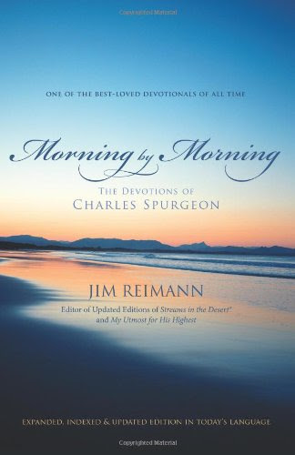 Morning by Morning: The Devotions of Charles Spurgeon, by Jim Reimann