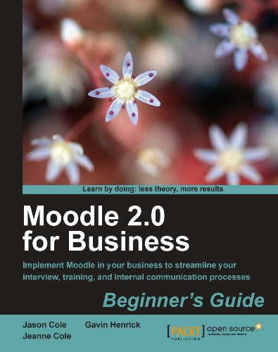Moodle 2.0 for Business Beginner's Guide, by Jason Cole, Gavin Henrick, Jeanne Cole Moodle 2.0 for Business Beginner's Guide, by Jason Cole, Gavin Henrick, Jeanne Cole