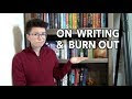 Vlog: On Writing & Burnout