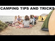 Top Camping Tips and Tricks, Video Backpacking Tips and Tricks most update!