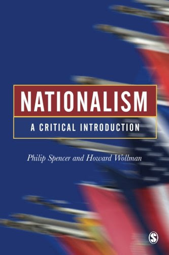 Nationalism: A Critical Introduction, by Philip Spencer, Howard Wollman