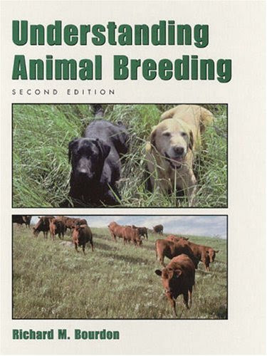 Understanding Animal Breeding (2nd Edition), by Richard M. Bourdon