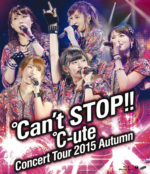 C-ute Concert Tour 2015 Aki - Can't Stop !! - / C-ute