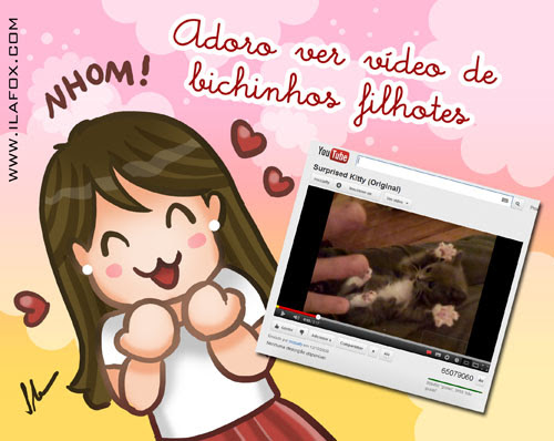 Eu adoro ver vídeo de bichinhos filhotes, ilustração by ila fox