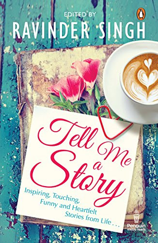 Tell Me a Story: Inspiring, Touching, Funny and Heartfelt Stories from Life . . .From Penguin Metro Reads
