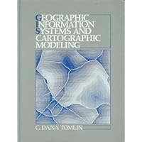Geographic Information Systems and Cartographic Modeling
