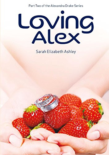 Loving Alex, by Sarah Elizabeth Ashley