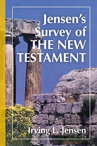 Jensen's Survey of the New TestamentBy Irving L. Jensen