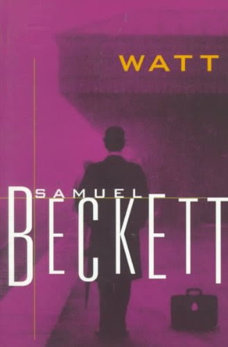 Watt, by Samuel Beckett