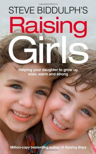 Steve Biddulph's Raising Girls, by Steve Biddulph