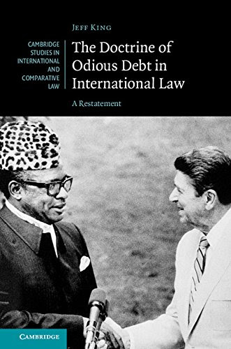 The Doctrine of Odious Debt in International Law: A Restatement (Cambridge Studies in International and Comparative Law)