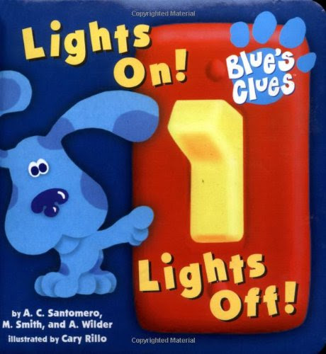 Lights On! Lights Off! (Blue's Clues), by Angela C. Santomero, Alice Wilder