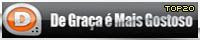 De Graça é Mais Gostoso!