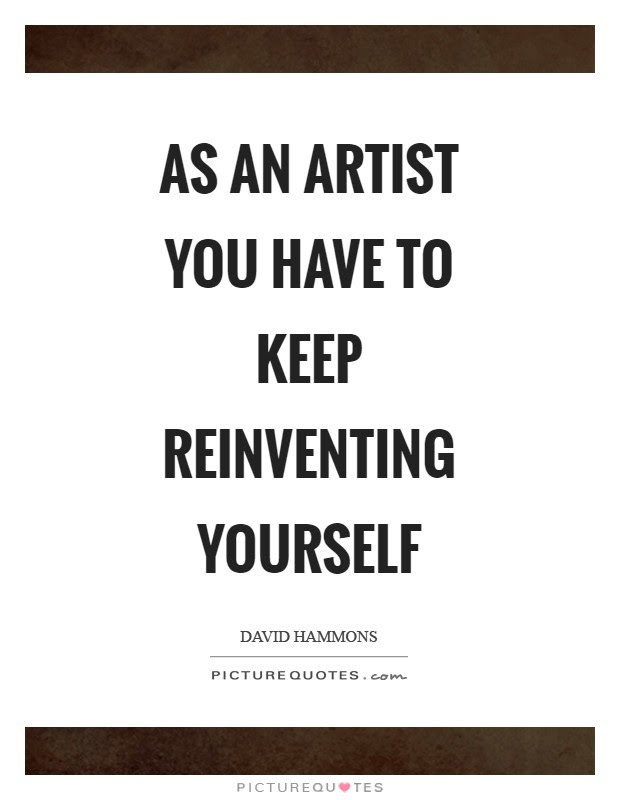 Reinventing Yourself Quotes Sayings Reinventing Yourself Picture Quotes