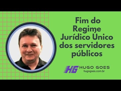 Fim do Regime Jurídico Único dos servidores públicos