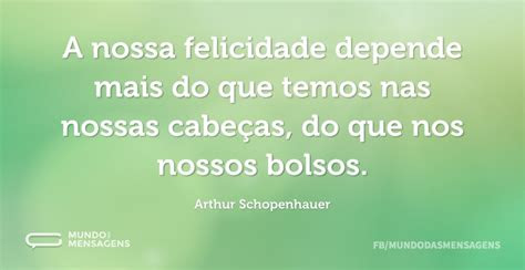 nossa felicidade depende mais    mundo das mensagens